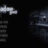The Shadow You